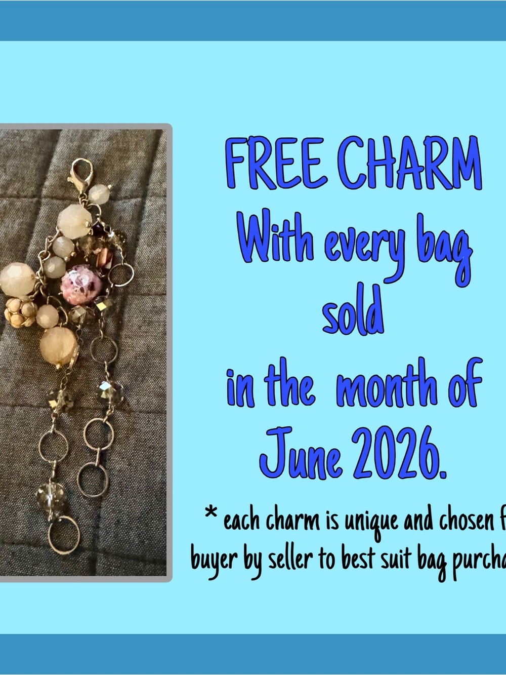 FREE Beaded Bag Charm with every bag sold in the month of June 2026!